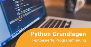 Online-Fortbildung Python - Einführung in eine textbasierte Programmiersprache