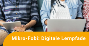 Kinder arbeiten an einem Tablet und einem Laptop, darüber der Text: Mikro-Fobi: Digitale Lernpfade