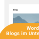Blogs im Unterricht mit Wordpress gestalten