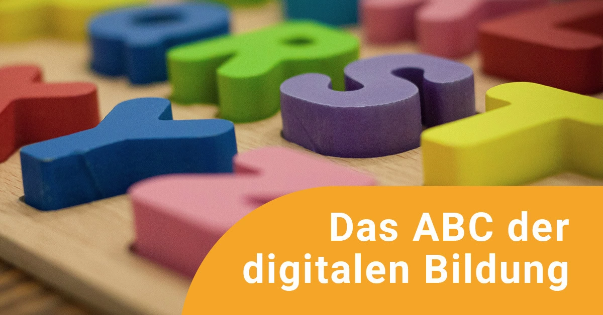 ABC der digitalen Bildung