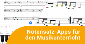 Zwei verschiedene Tools für Notensatz im Musikunterricht.