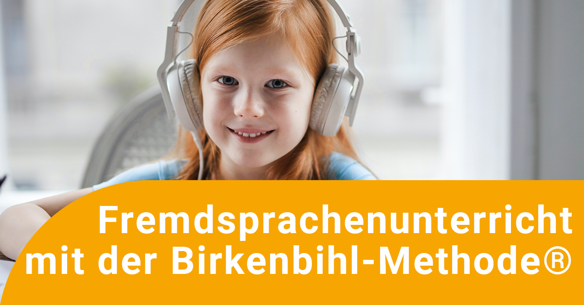 Fremdsprachenunterricht Birkenbihl-Methode