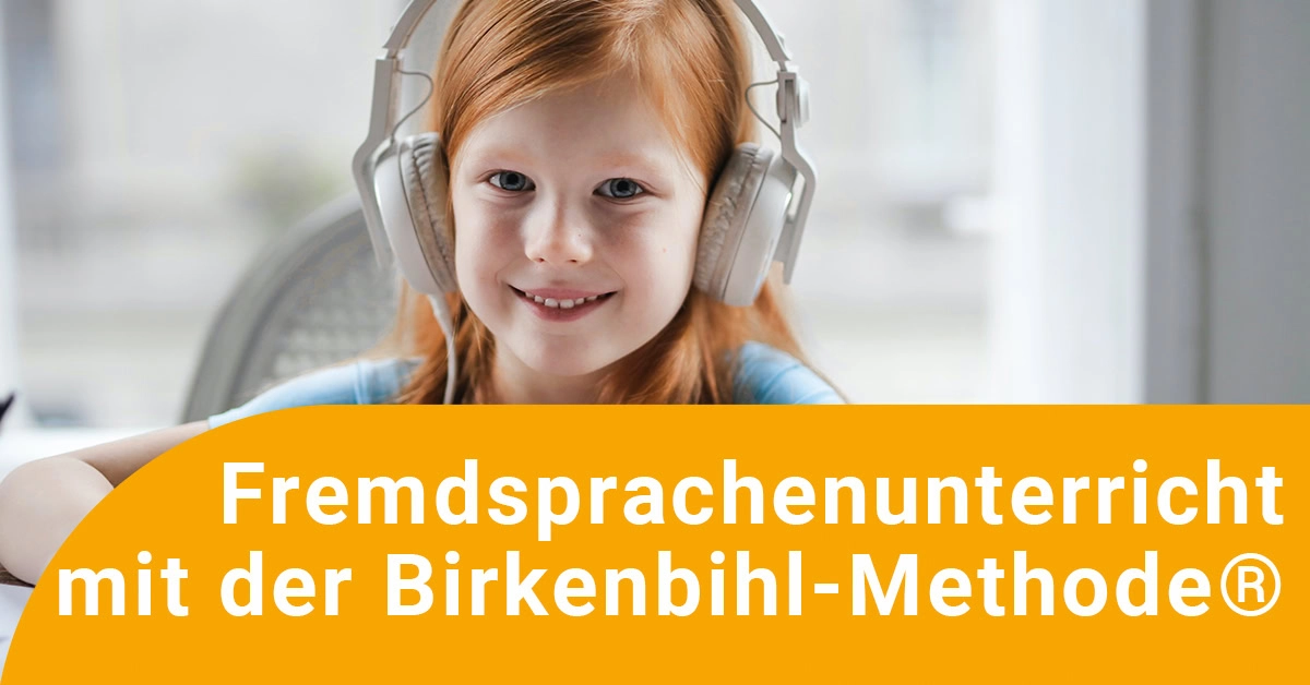 Fremdsprachenunterricht Birkenbihl-Methode